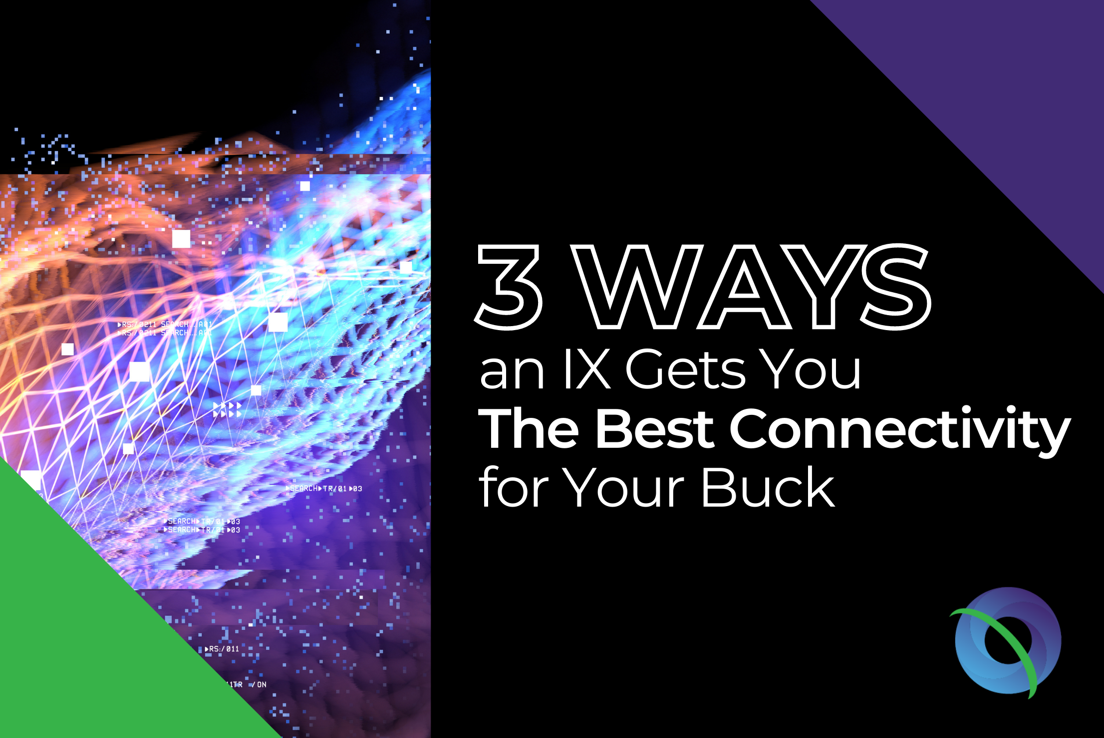 3 Ways an IX Gets You The Best Connectivity for Your Buck